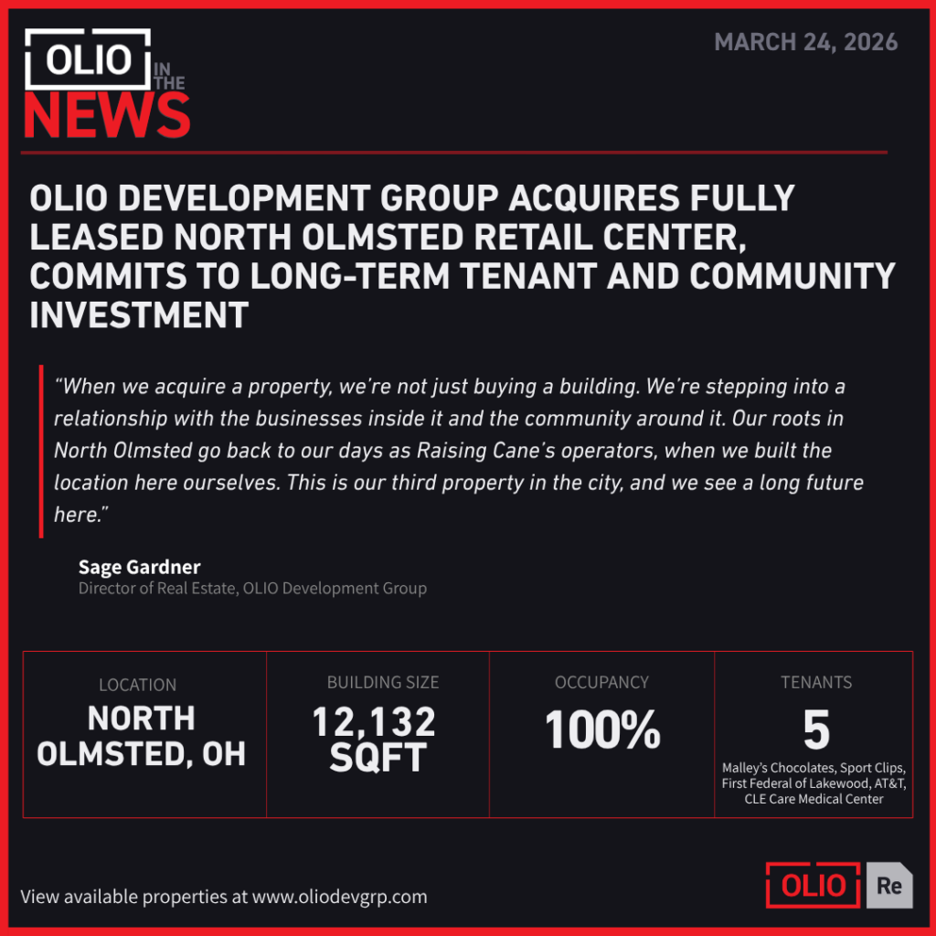 OLIO Development Group Acquires Fully Leased North Olmsted Retail Center, Commits to Long-Term Tenant and Community Investment
